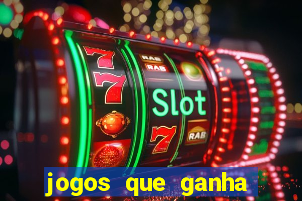 jogos que ganha dinheiro sem pagar